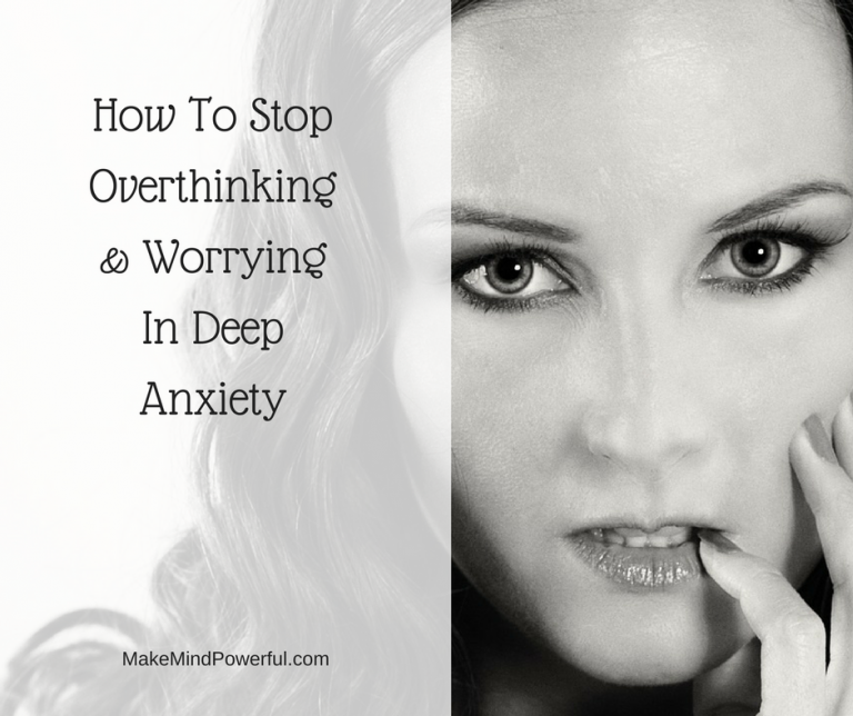 How To Stop Overthinking And Worrying How To Stop Overthinking And Worrying On Things You Can't Control