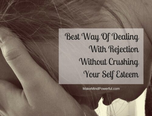 Best Way Of Dealing With Rejection Without Crushing Your Self Esteem