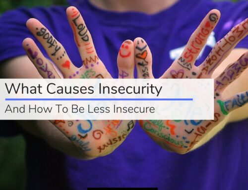 What Causes Insecurity And How To Be Less Insecure