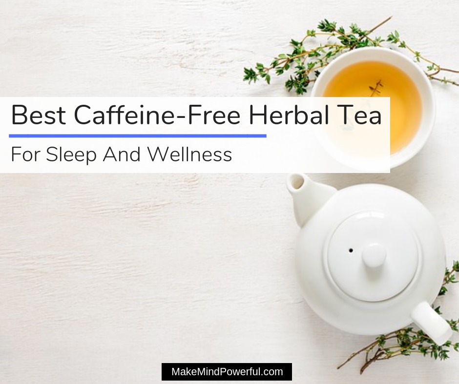 Best Caffeine-Free Herbal Tea